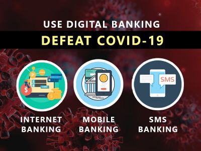 USE DIGITAL BANKING, DEFEAT COVID-19